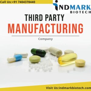 Why Choose Indmark Biotech for Third-Party Pharma Manufacturing in India?